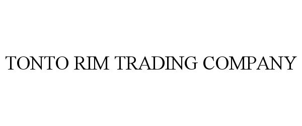 Trademark Logo TONTO RIM TRADING COMPANY