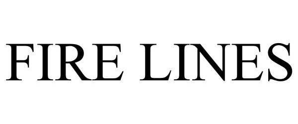 Trademark Logo FIRE LINES