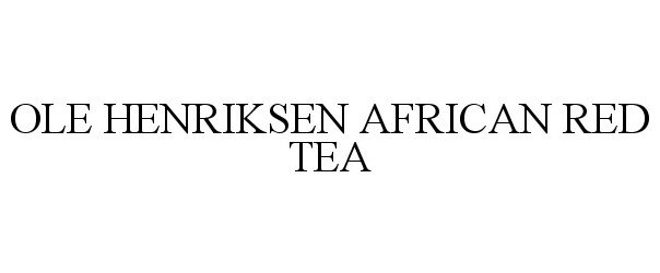  OLE HENRIKSEN AFRICAN RED TEA