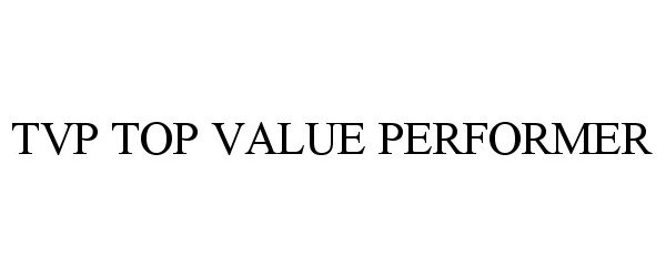 Trademark Logo TVP TOP VALUE PERFORMER