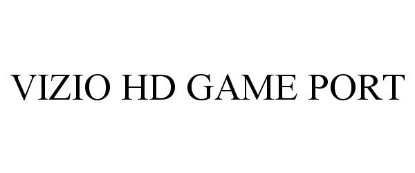 Trademark Logo VIZIO HD GAME PORT