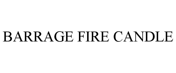  BARRAGE FIRE CANDLE