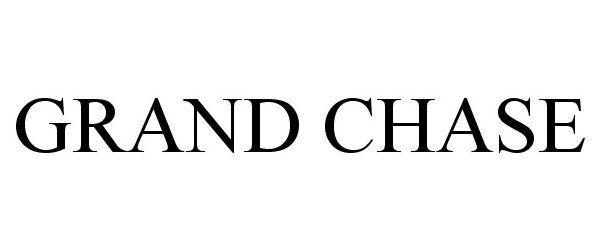 Trademark Logo GRAND CHASE