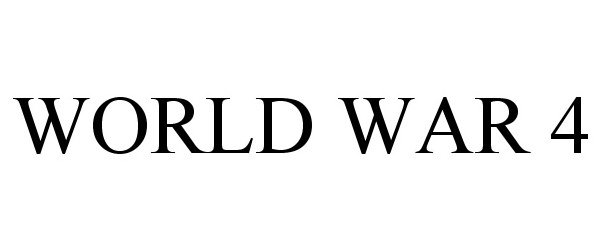 WORLD WAR 4
