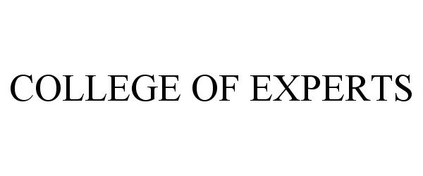  COLLEGE OF EXPERTS