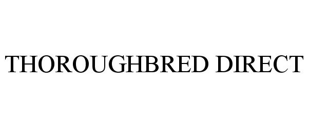  THOROUGHBRED DIRECT