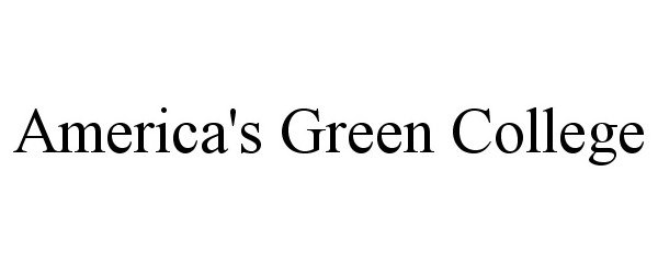  AMERICA'S GREEN COLLEGE