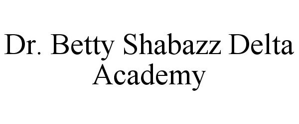  DR. BETTY SHABAZZ DELTA ACADEMY