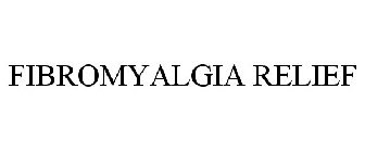 Trademark Logo FIBROMYALGIA RELIEF