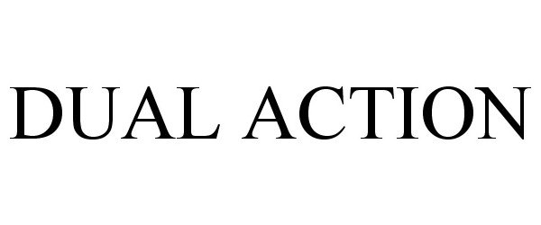 Trademark Logo DUAL ACTION