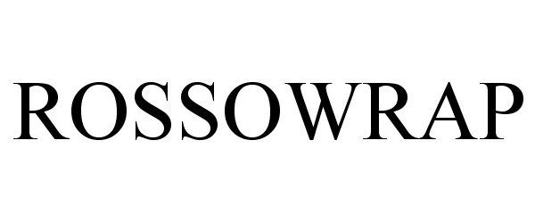 Trademark Logo ROSSOWRAP