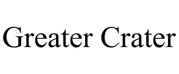  GREATER CRATER