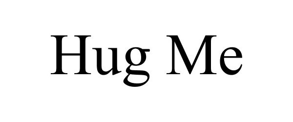  HUG ME