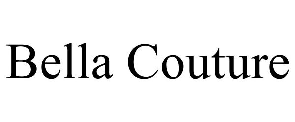 Trademark Logo BELLA COUTURE