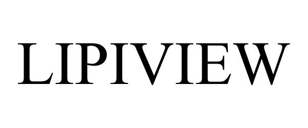 Trademark Logo LIPIVIEW