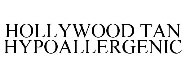 Trademark Logo HOLLYWOOD TAN HYPOALLERGENIC