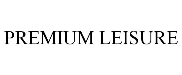Trademark Logo PREMIUM LEISURE