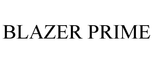 Trademark Logo BLAZER PRIME