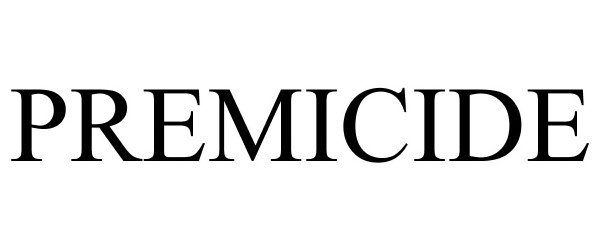 Trademark Logo PREMICIDE