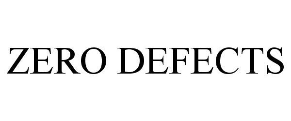  ZERO DEFECTS