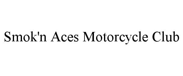  SMOK'N ACES MOTORCYCLE CLUB