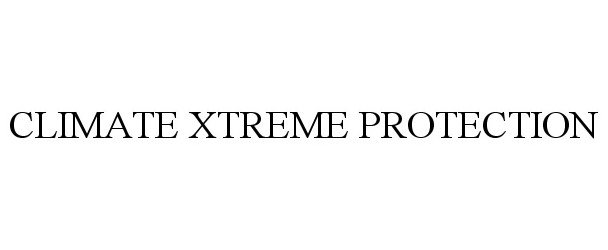  CLIMATE XTREME PROTECTION