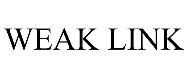 Trademark Logo WEAK LINK