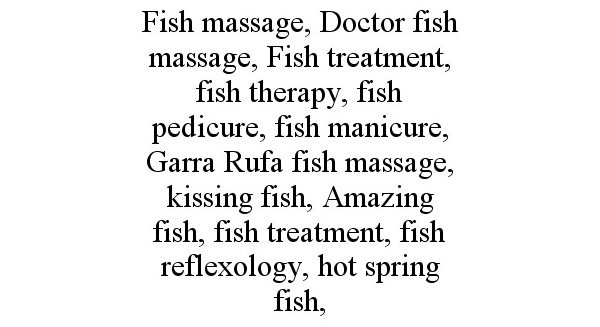  FISH MASSAGE, DOCTOR FISH MASSAGE, FISH TREATMENT, FISH THERAPY, FISH PEDICURE, FISH MANICURE, GARRA RUFA FISH MASSAGE, KISSING 