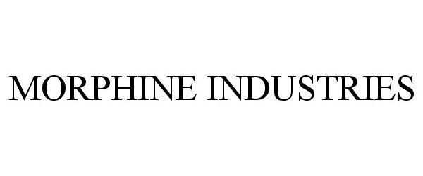 Trademark Logo MORPHINE INDUSTRIES