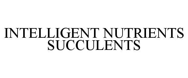  INTELLIGENT NUTRIENTS SUCCULENTS