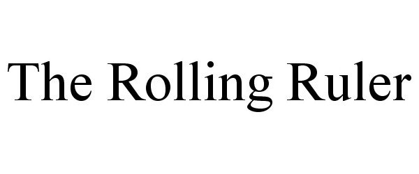  THE ROLLING RULER