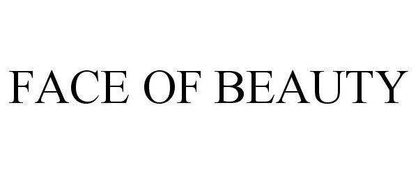 Trademark Logo FACE OF BEAUTY