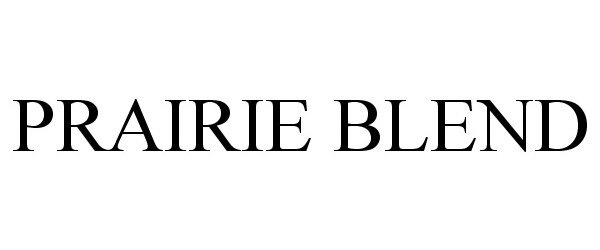 Trademark Logo PRAIRIE BLEND