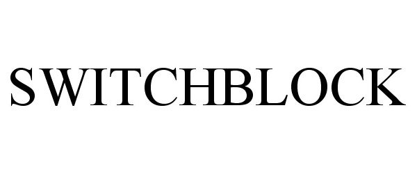 Trademark Logo SWITCHBLOCK