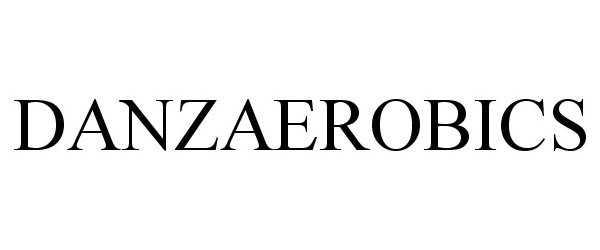 Trademark Logo DANZAEROBICS
