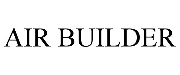 Trademark Logo AIR BUILDER