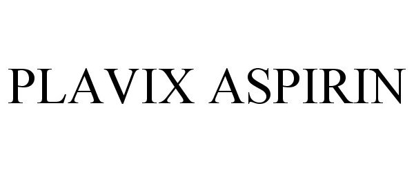  PLAVIX ASPIRIN