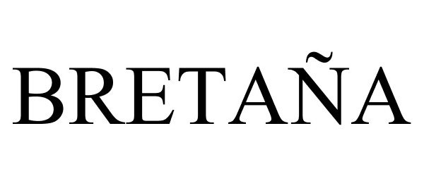 Trademark Logo BRETAÃA