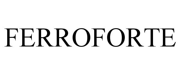 Trademark Logo FERROFORTE