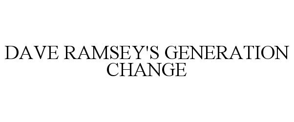  DAVE RAMSEY'S GENERATION CHANGE