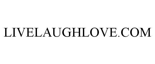  LIVELAUGHLOVE.COM