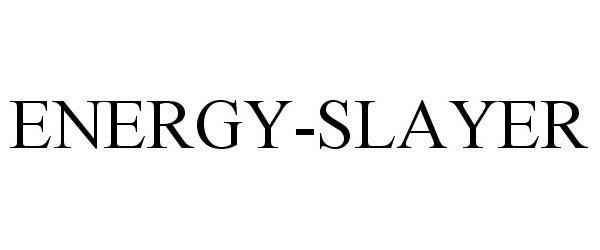  ENERGY-SLAYER