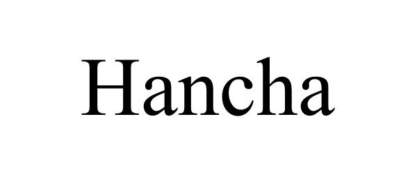 Trademark Logo HANCHA