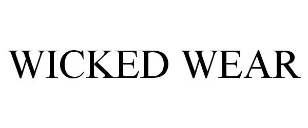 WICKED WEAR