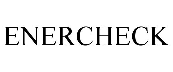 Trademark Logo ENERCHECK