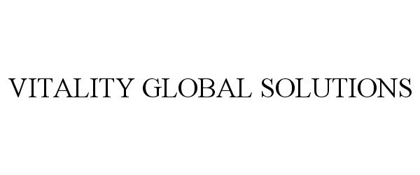 Trademark Logo VITALITY GLOBAL SOLUTIONS