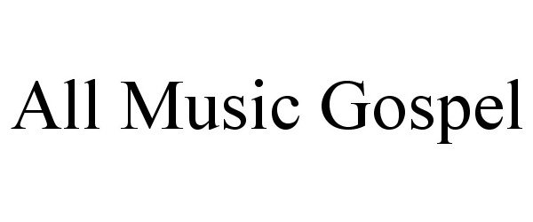  ALL MUSIC GOSPEL