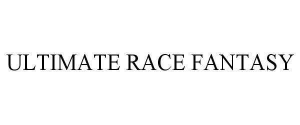 ULTIMATE RACE FANTASY