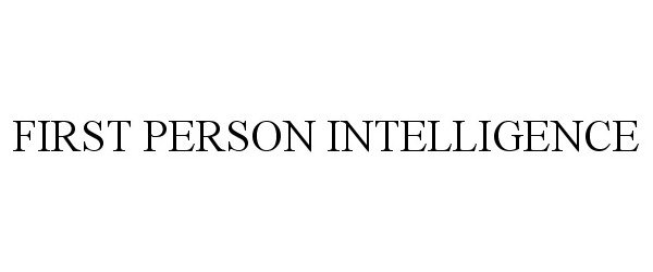  FIRST PERSON INTELLIGENCE