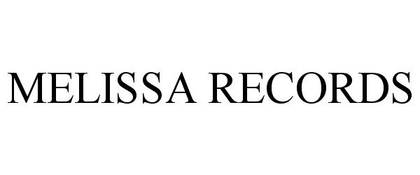 Trademark Logo MELISSA RECORDS